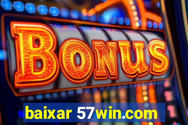 baixar 57win.com